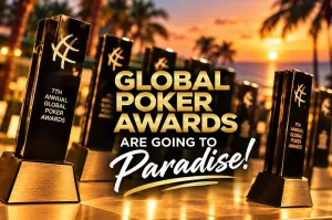 Los Global Poker Awards regresan en Bahamas tras un año de pausa